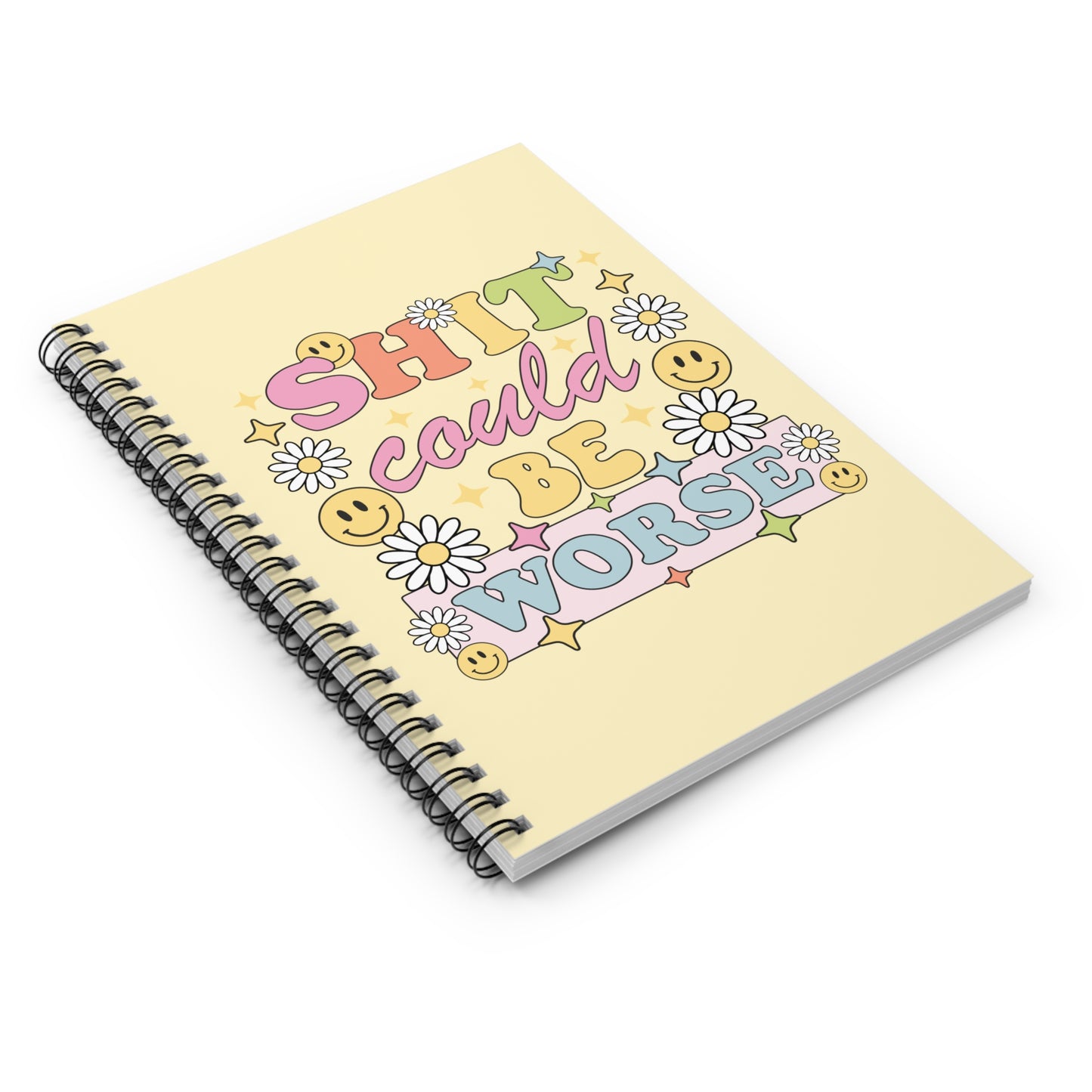 Shit Could Be Worse Notebook - Ruled Line