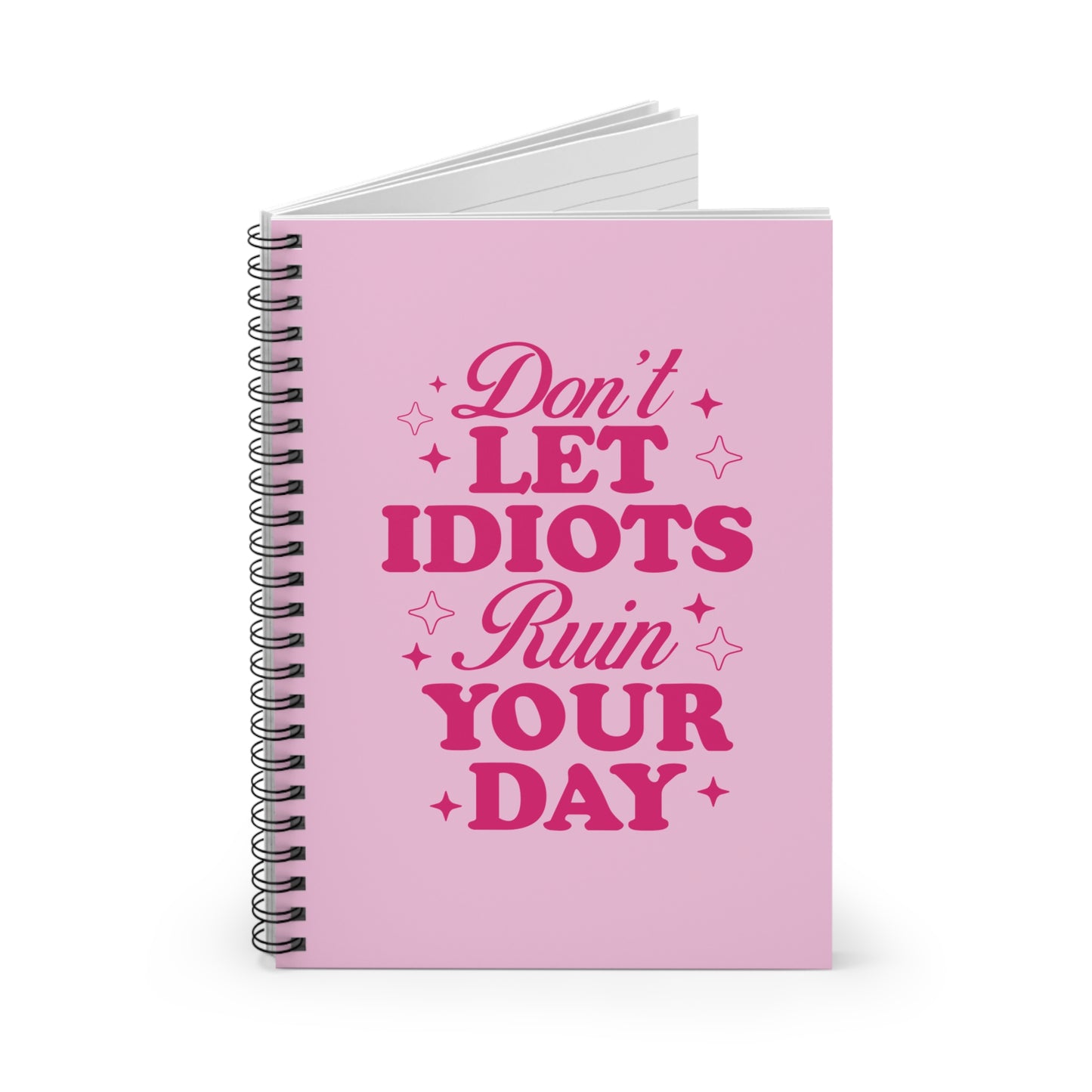 Don't Let Idiots Ruin Your DayNotebook - Ruled Line