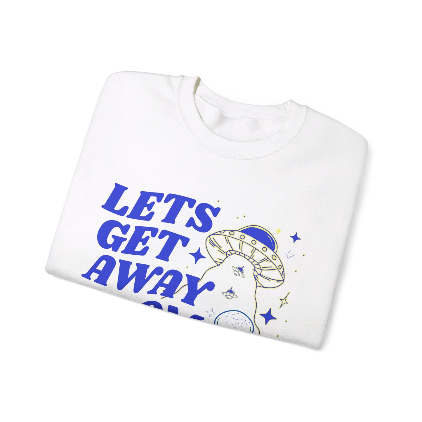 Get Away From Here Sweatshirt Unisex Heavy Blend™ Crewneck Sweatshirt