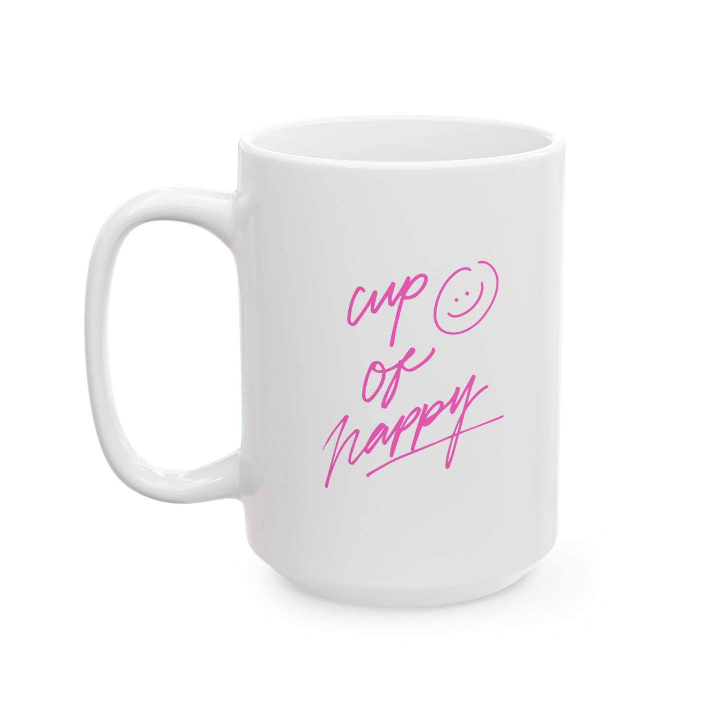 Cup of Happy Ceramic Mug, (11oz, 15oz)