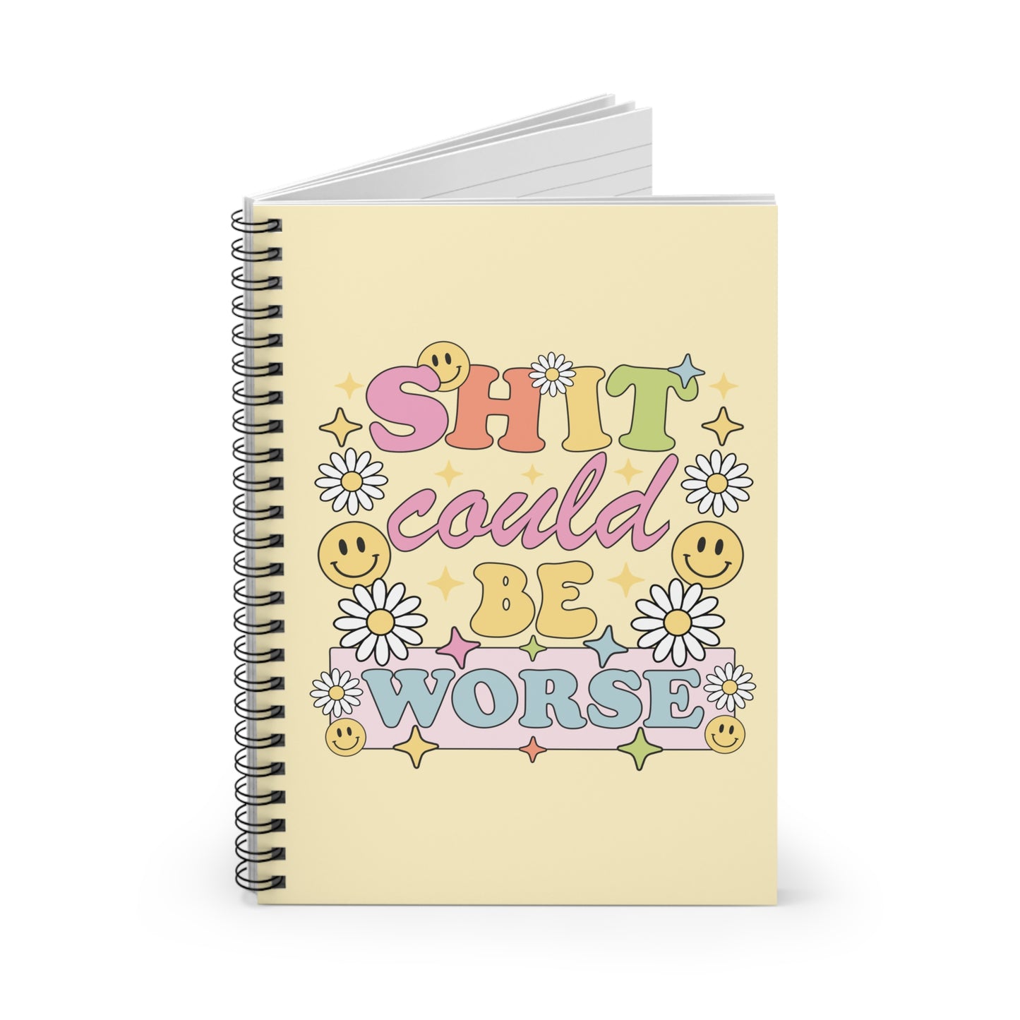 Shit Could Be Worse Notebook - Ruled Line