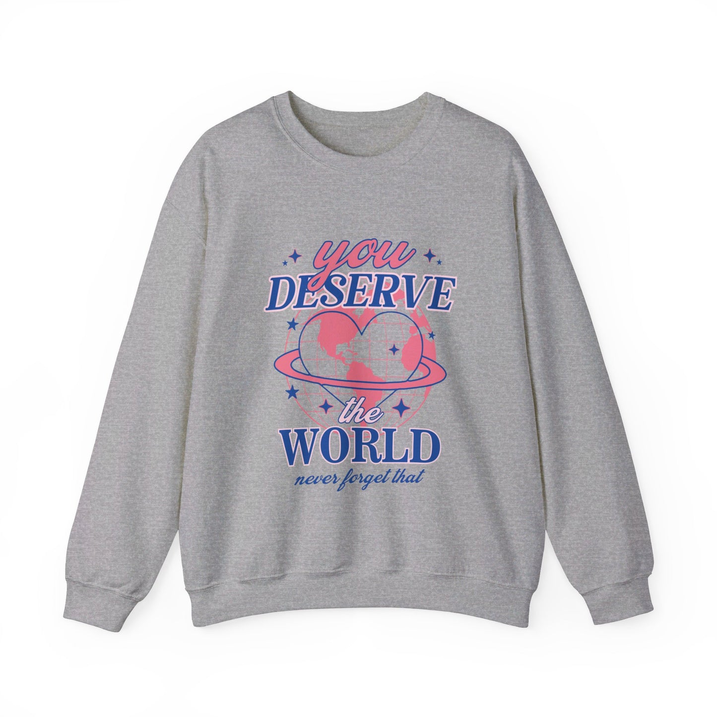 You Deserve The World Unisex Heavy Blend™ Crewneck Sweatshirt