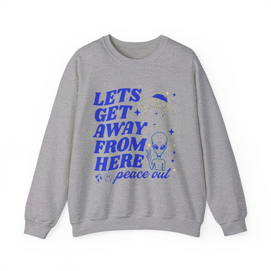 Get Away From Here Sweatshirt Unisex Heavy Blend™ Crewneck Sweatshirt