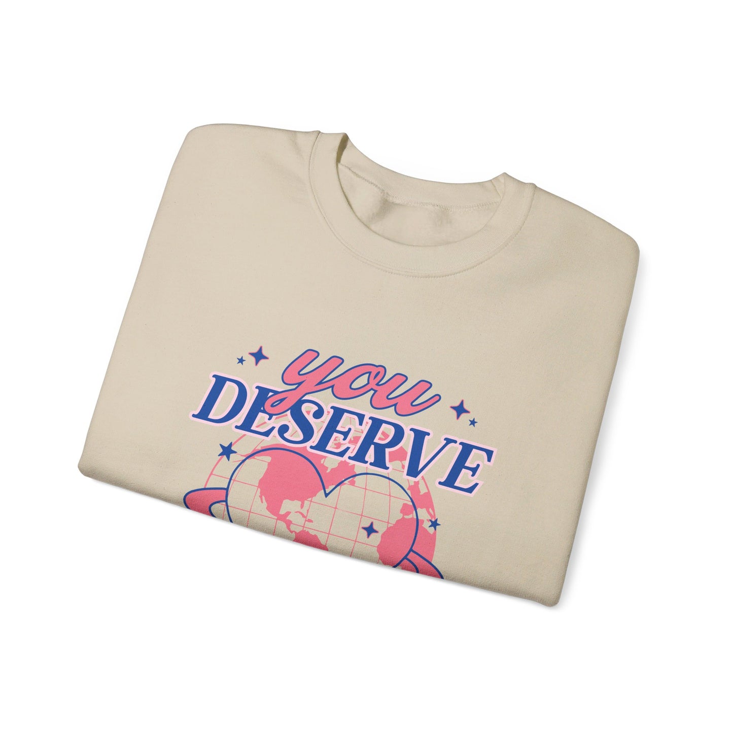 You Deserve The World Unisex Heavy Blend™ Crewneck Sweatshirt