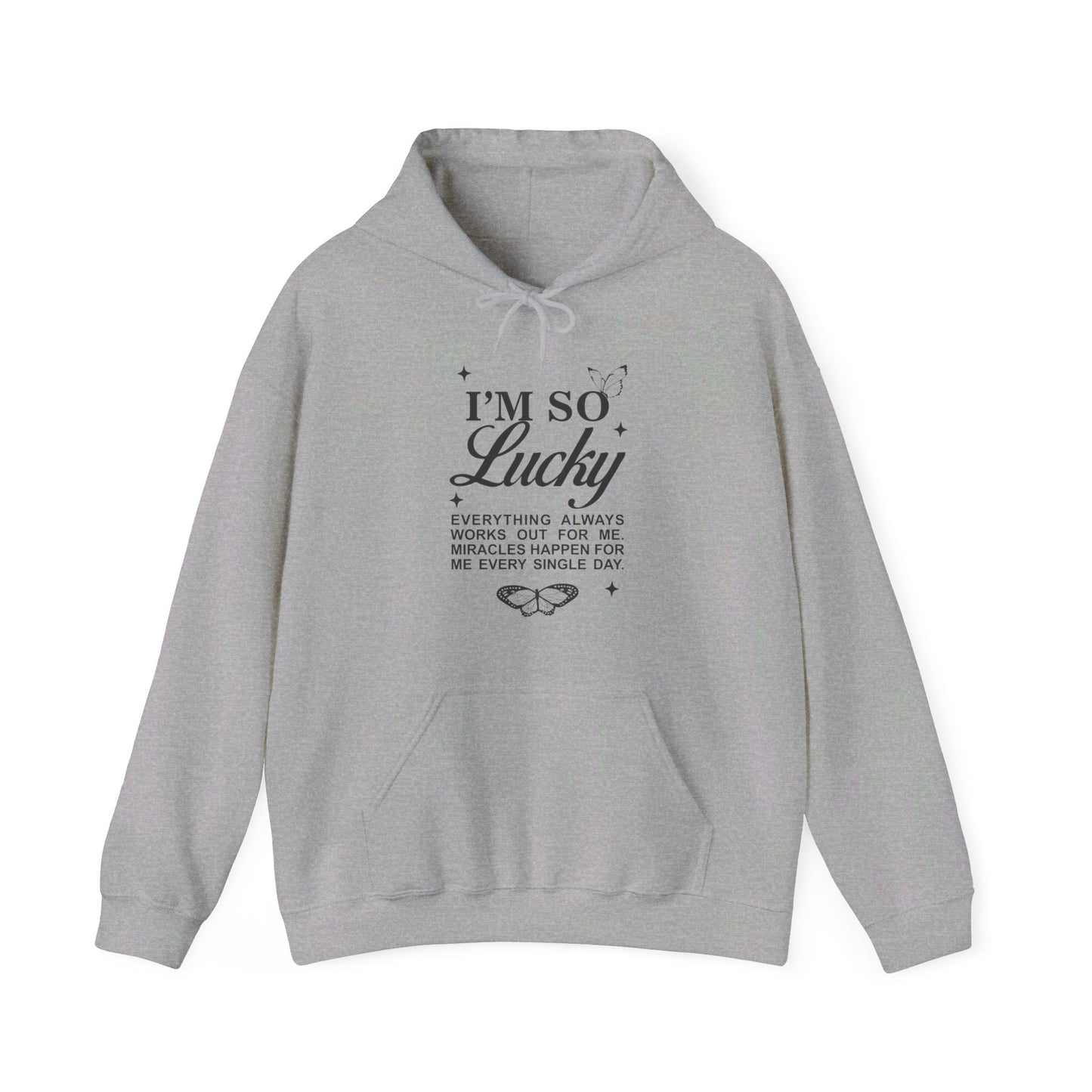 I'm So Lucky Hooded Sweatshirt